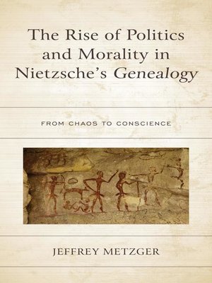 cover image of The Rise of Politics and Morality in Nietzsche's Genealogy